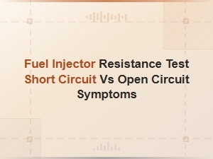 Fuel Injector Resistance Test: Short vs Open Circuit Symptoms