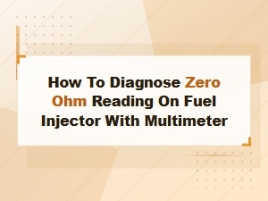How to Diagnose a Zero Ohm Reading on a Fuel Injector with a Multimeter