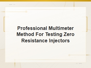 How to Test Zero Resistance Injectors with a Professional Multimeter Method